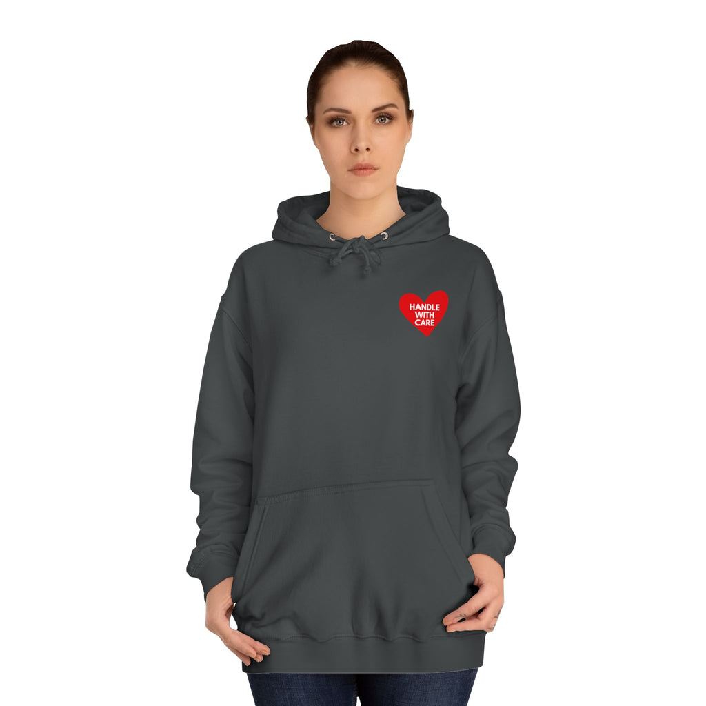 HANDLE WITH CARE Unisex College Hoodie