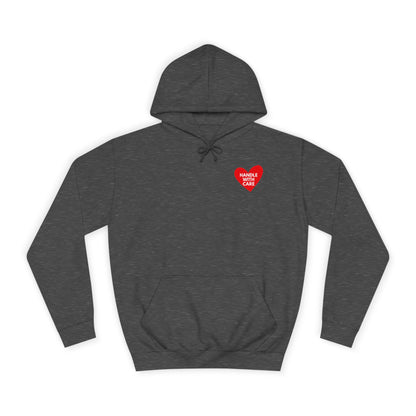 HANDLE WITH CARE Unisex College Hoodie