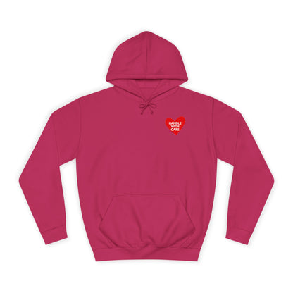 HANDLE WITH CARE Unisex College Hoodie
