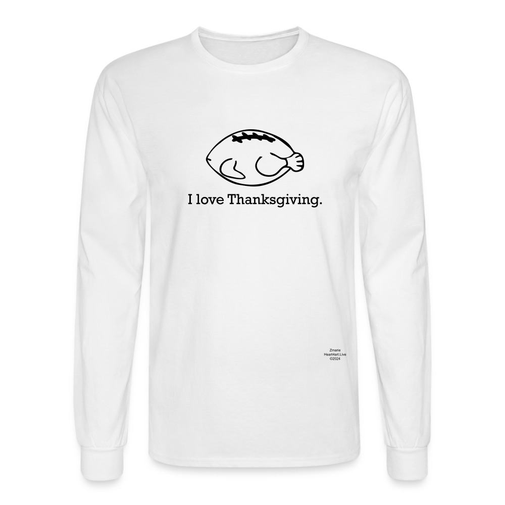 I LOVE THANKSGIVING/FOOTBALL Men's Long Sleeve T-Shirt - white