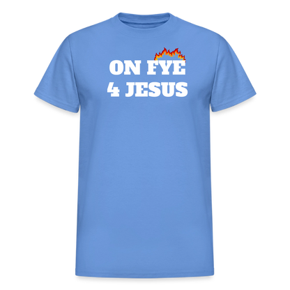 ON FYE 4 JESUS Gildan Ultra Cotton Adult T-Shirt - carolina blue