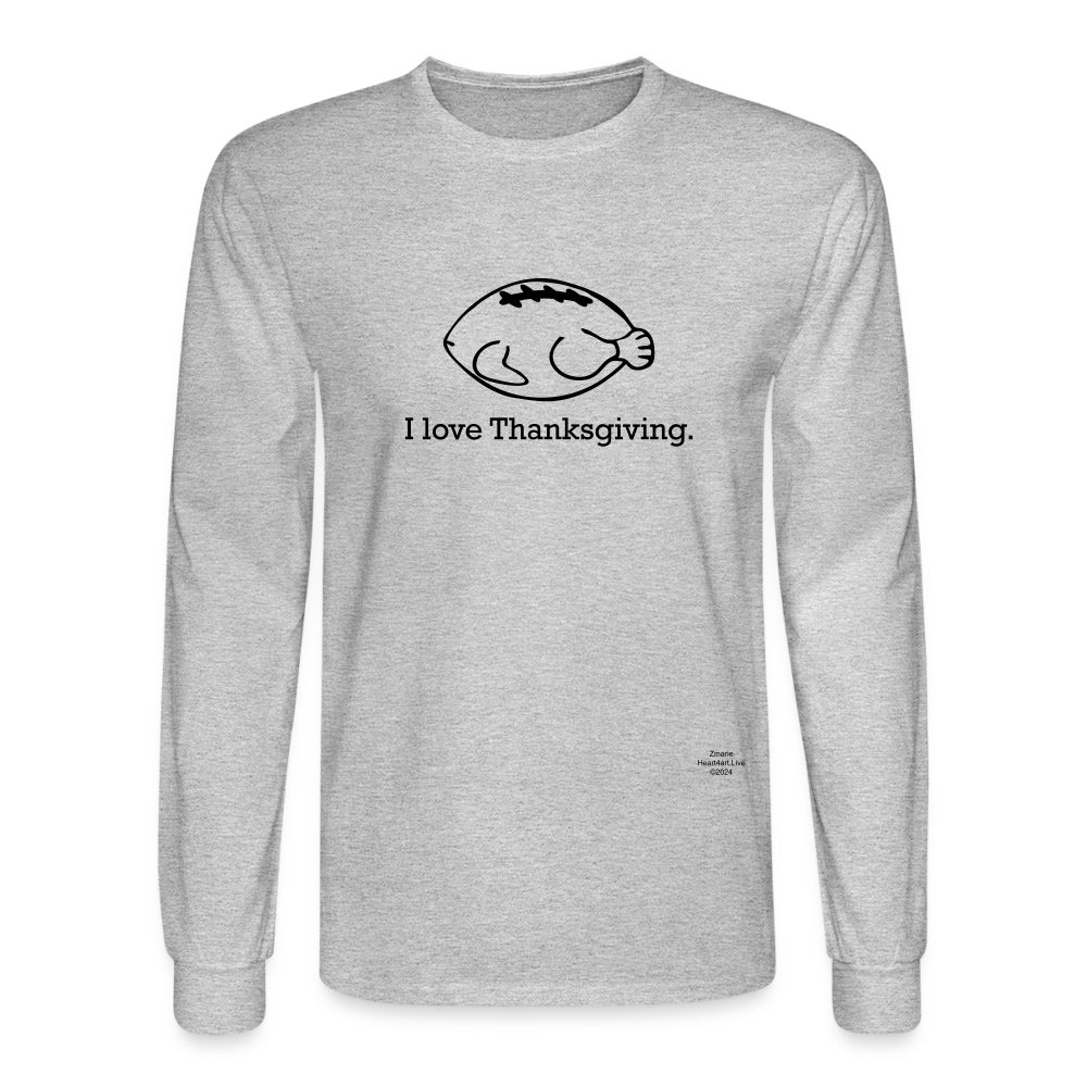 I LOVE THANKSGIVING/FOOTBALL Men's Long Sleeve T-Shirt - heather gray