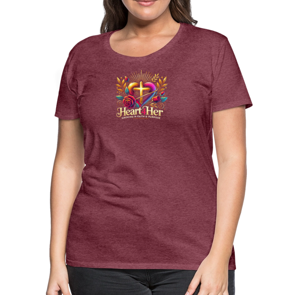 Heart4Her Women’s Premium T-Shirt - heather burgundy