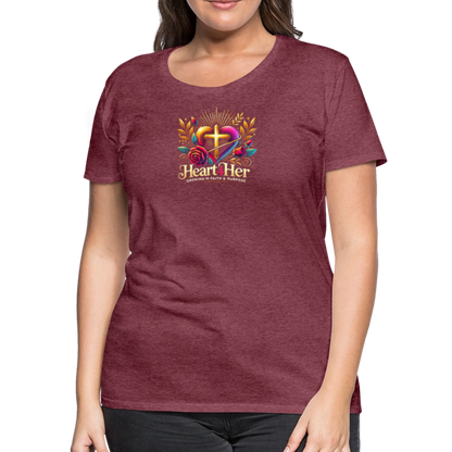 Heart4Her Women’s Premium T-Shirt - heather burgundy