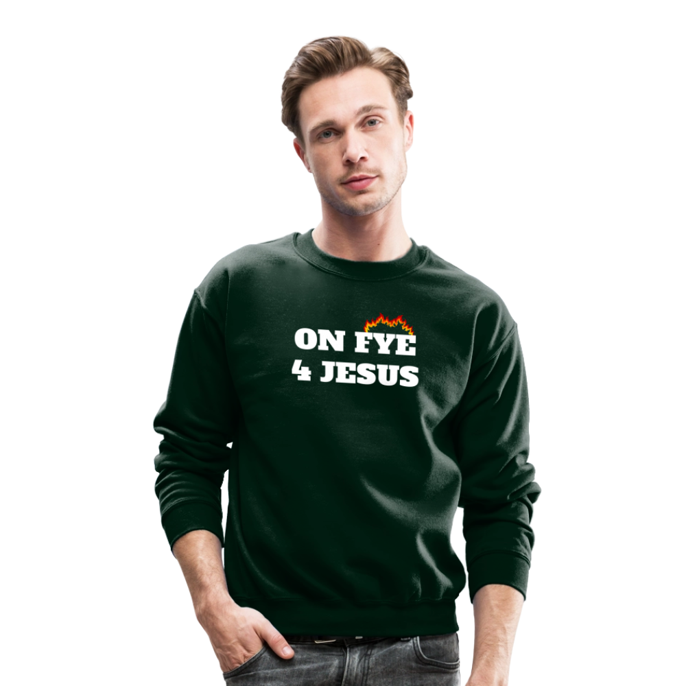 ON FYE 4 JESUS Crewneck Sweatshirt - forest green
