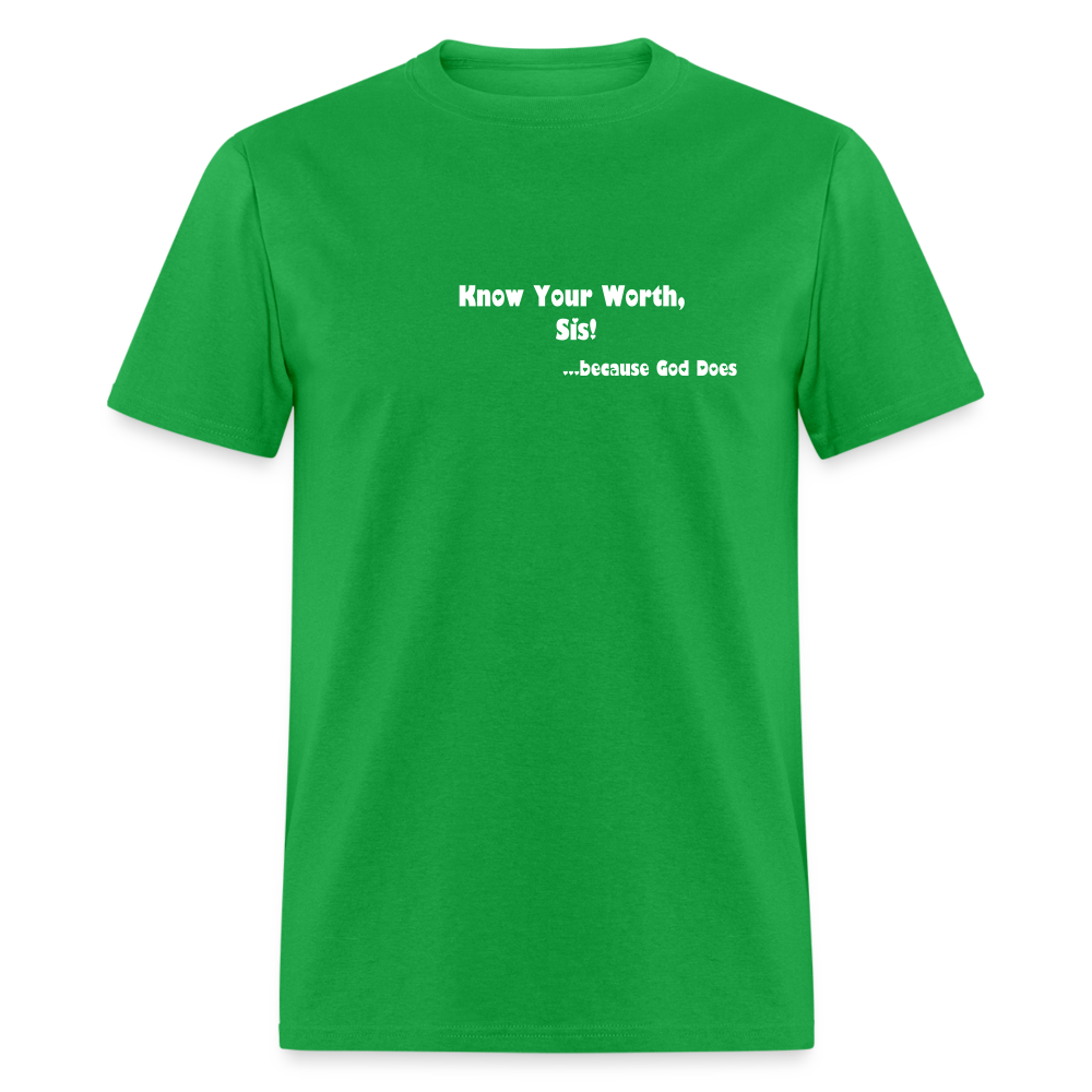 KNOW YOUR WORTH SIS! Unisex Classic T-Shirt - bright green