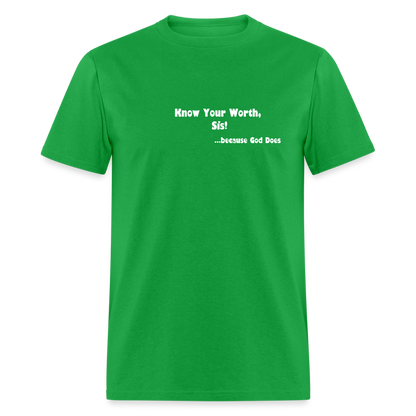 KNOW YOUR WORTH SIS! Unisex Classic T-Shirt - bright green