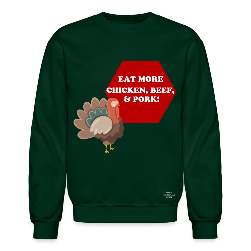 EAT MORE! Crewneck Sweatshirt - forest green