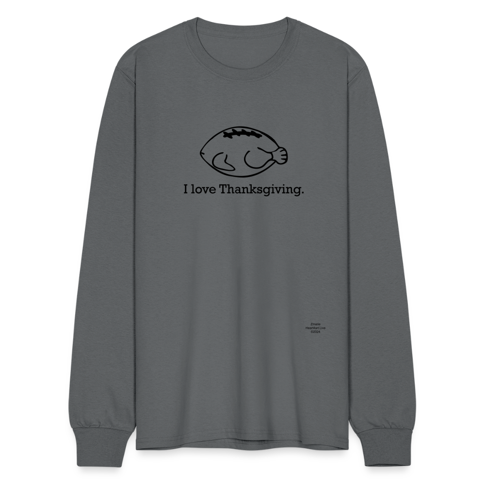 I LOVE THANKSGIVING/FOOTBALL Men's Long Sleeve T-Shirt - charcoal