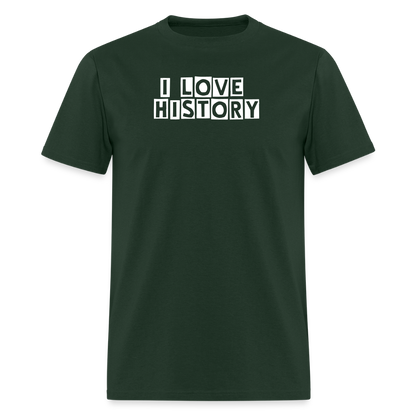 I LOVE HISTORY Unisex Classic T-Shirt - forest green