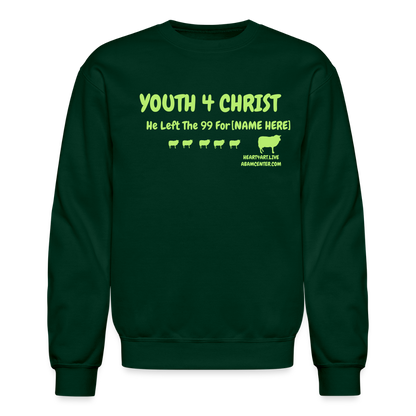 HE LEFT THE 99 FOR..... CUSTOMIZABLE NAME Crewneck Sweatshirt - forest green
