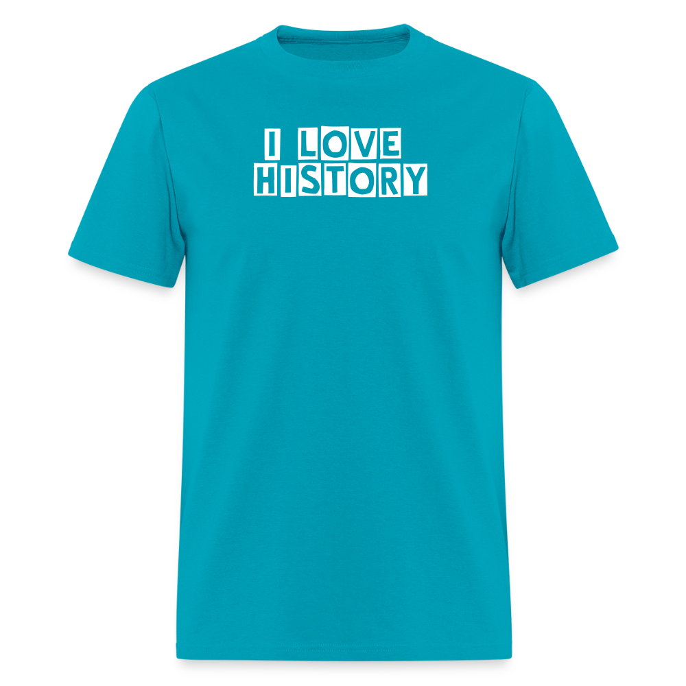 I LOVE HISTORY Unisex Classic T-Shirt - turquoise
