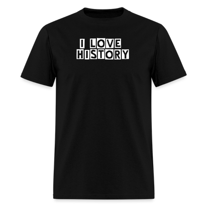 I LOVE HISTORY Unisex Classic T-Shirt - black