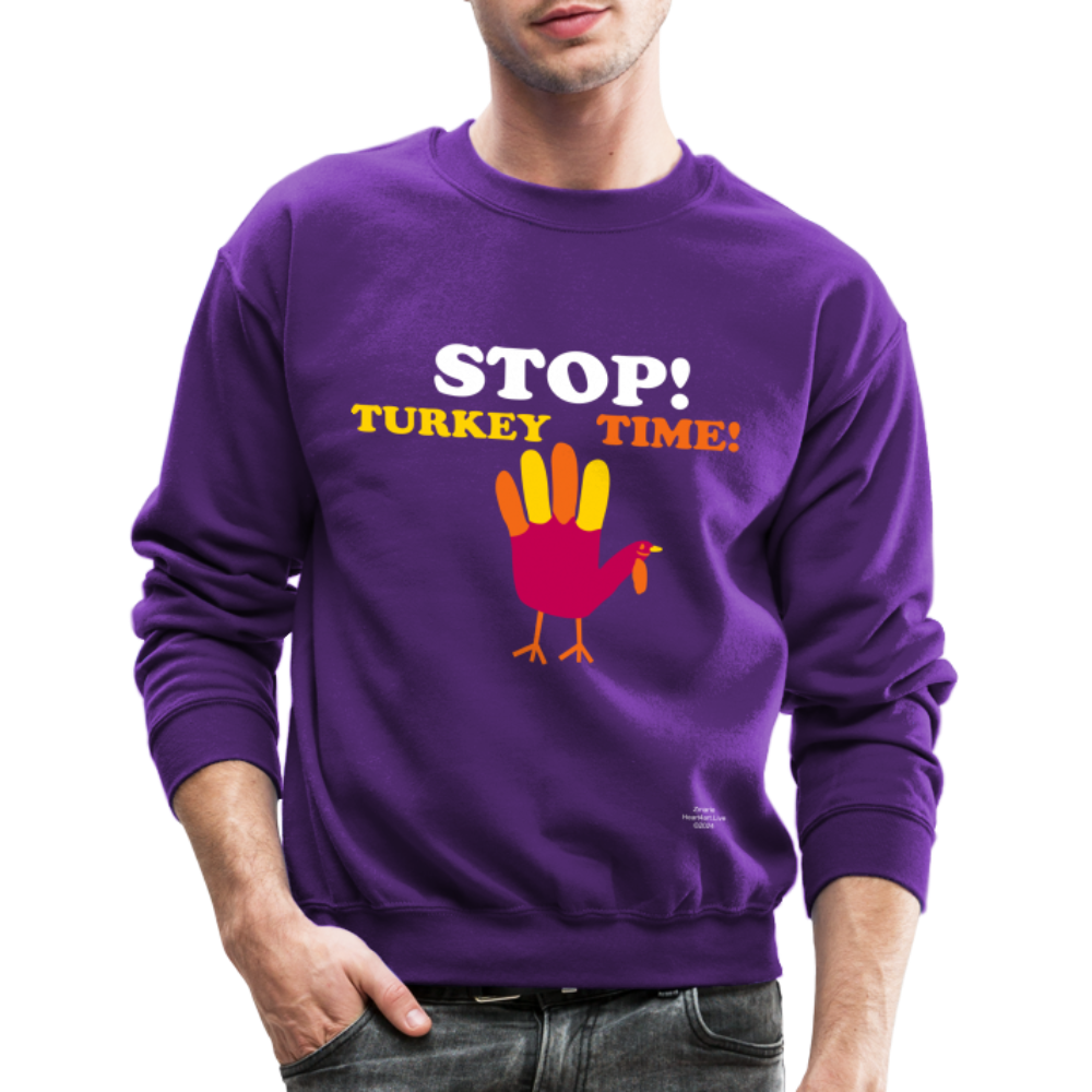 STOP TURKEY TIME! Crewneck Sweatshirt - purple
