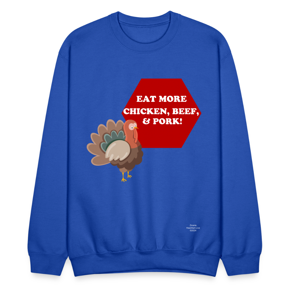 EAT MORE! Crewneck Sweatshirt - royal blue