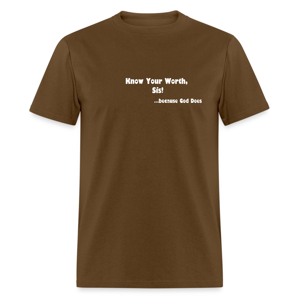 KNOW YOUR WORTH SIS! Unisex Classic T-Shirt - brown