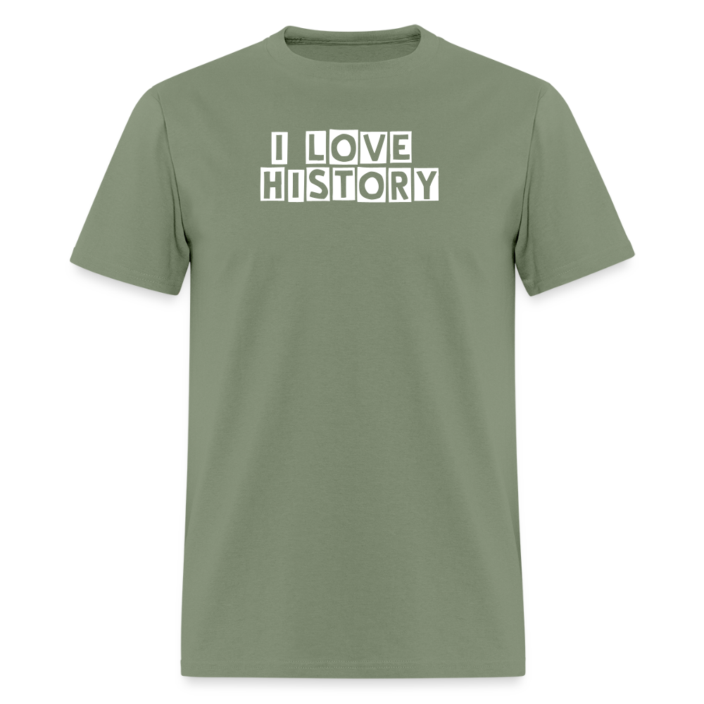 I LOVE HISTORY Unisex Classic T-Shirt - military green