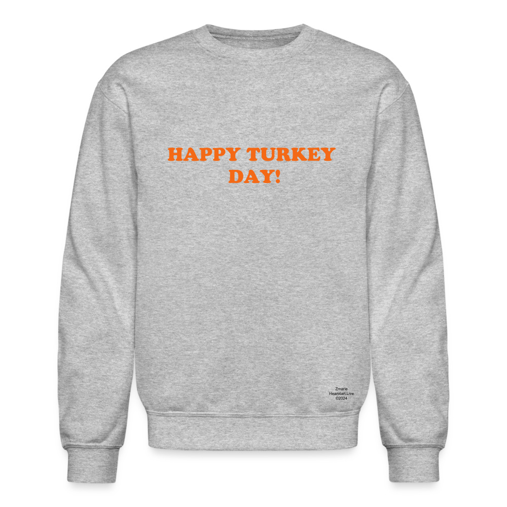HAPPY TURKEY DAY Crewneck Sweatshirt - heather gray