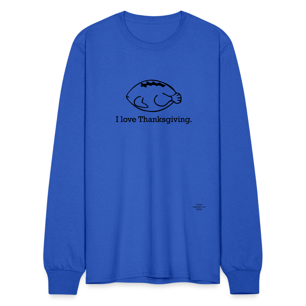 I LOVE THANKSGIVING/FOOTBALL Men's Long Sleeve T-Shirt - royal blue