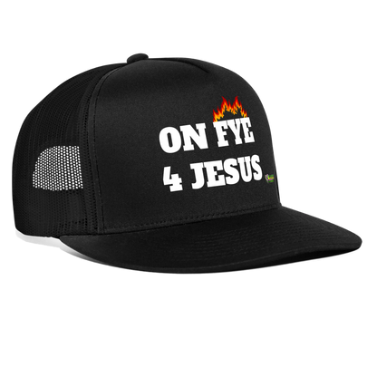 ON FYE 4 JESUS Trucker Hat - black/black