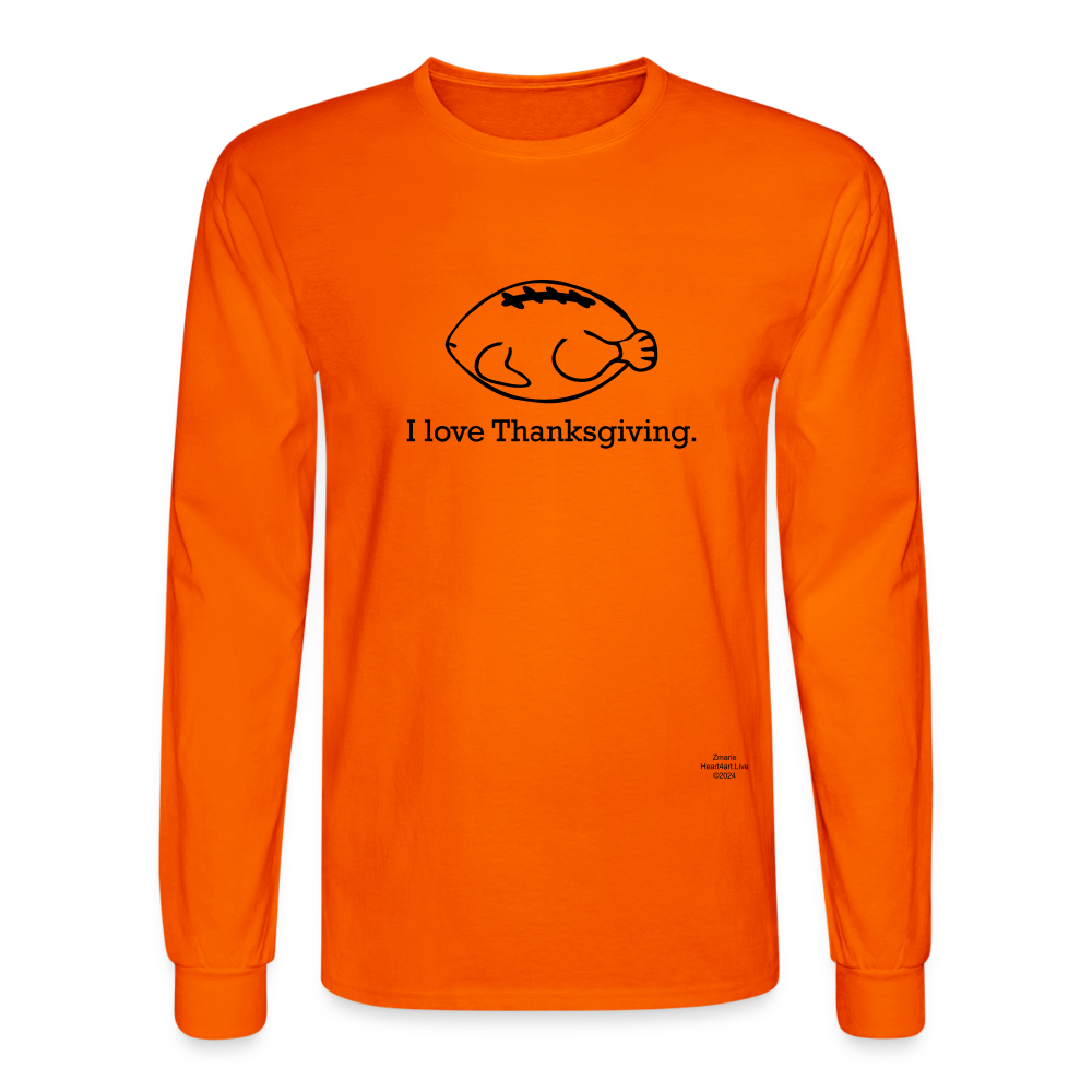 I LOVE THANKSGIVING/FOOTBALL Men's Long Sleeve T-Shirt - orange