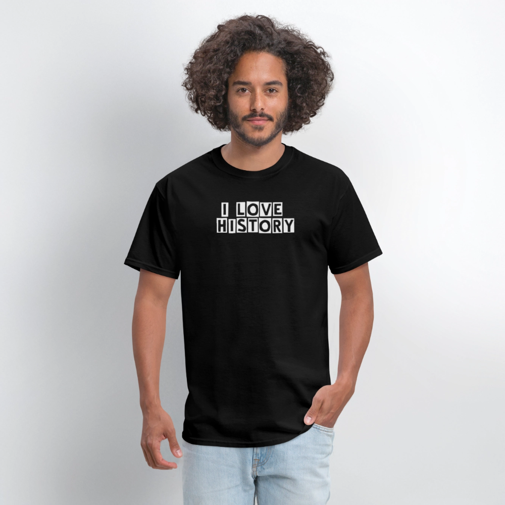 I LOVE HISTORY Unisex Classic T-Shirt - black