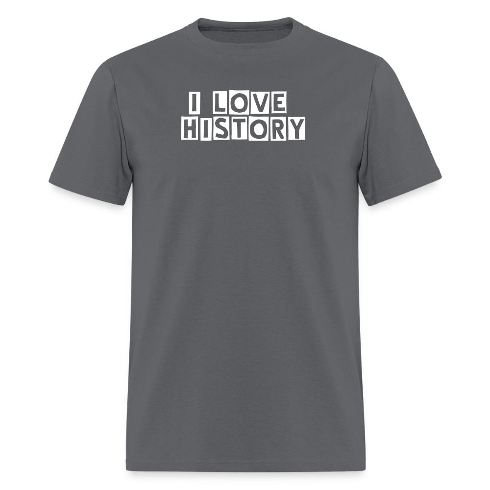 I LOVE HISTORY Unisex Classic T-Shirt - charcoal