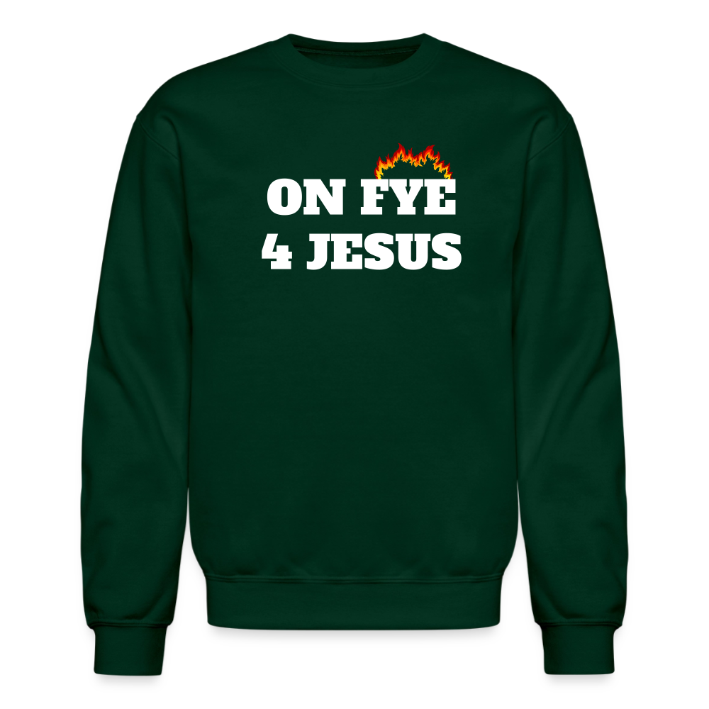 ON FYE 4 JESUS Crewneck Sweatshirt - forest green