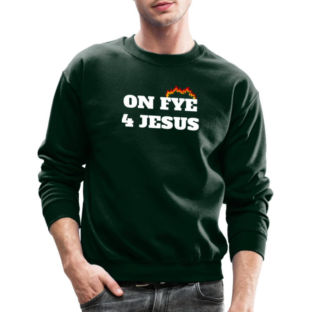 ON FYE 4 JESUS Crewneck Sweatshirt - forest green
