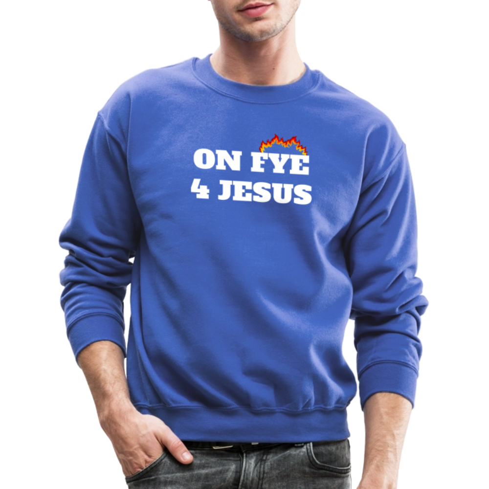 ON FYE 4 JESUS Crewneck Sweatshirt - royal blue