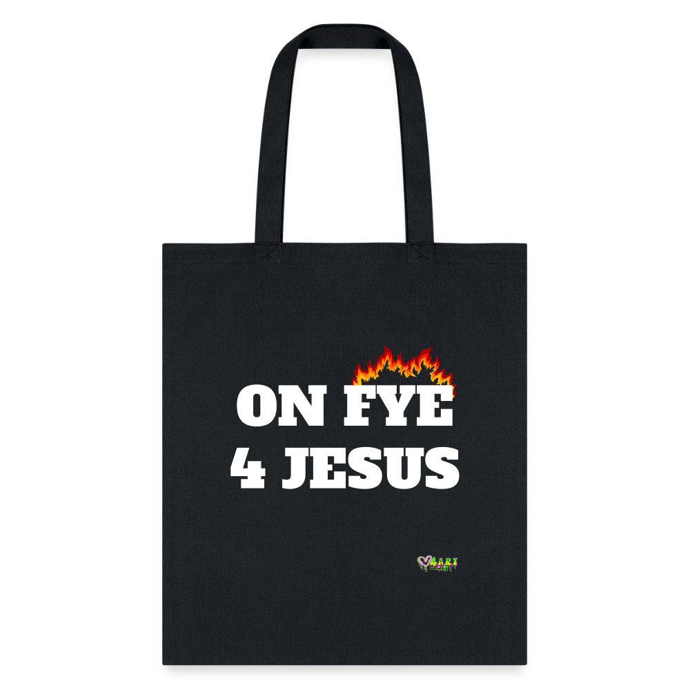 ON FYE 4 JESUS Tote Bag - black