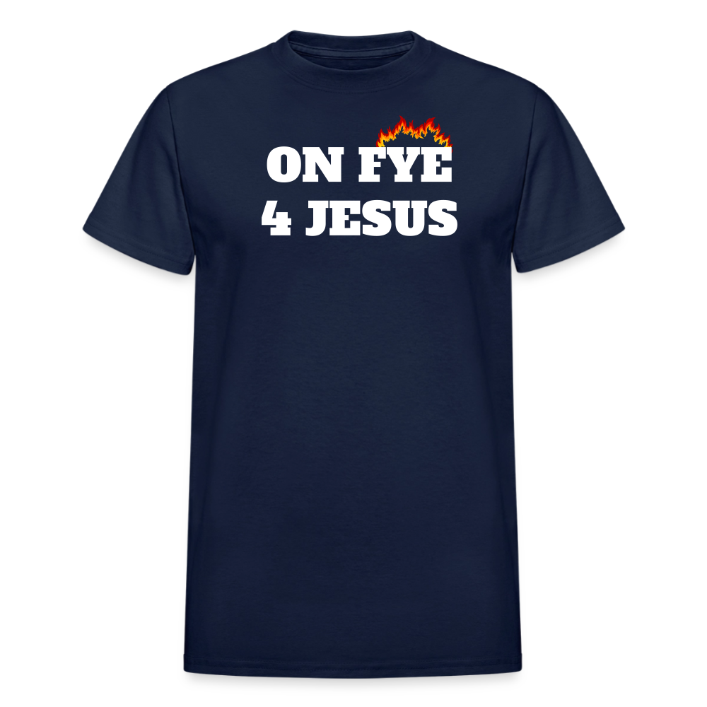 ON FYE 4 JESUS Gildan Ultra Cotton Adult T-Shirt - navy