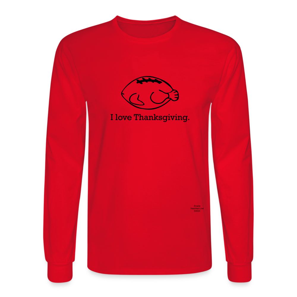 I LOVE THANKSGIVING/FOOTBALL Men's Long Sleeve T-Shirt - red
