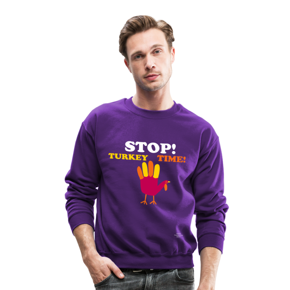 STOP TURKEY TIME! Crewneck Sweatshirt - purple