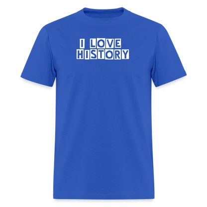 I LOVE HISTORY Unisex Classic T-Shirt - royal blue
