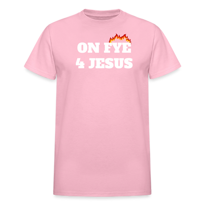 ON FYE 4 JESUS Gildan Ultra Cotton Adult T-Shirt - light pink