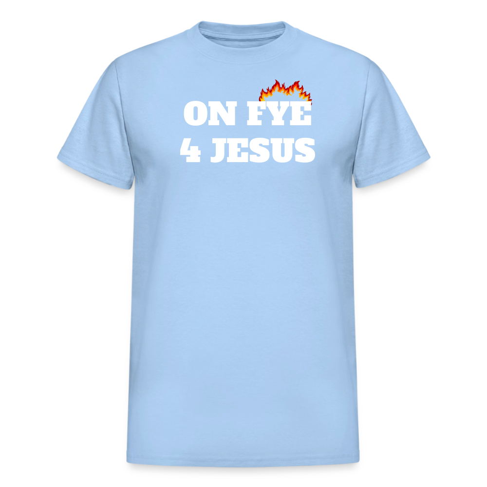 ON FYE 4 JESUS Gildan Ultra Cotton Adult T-Shirt - light blue