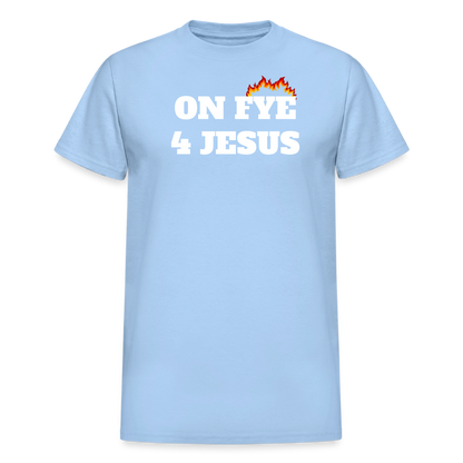 ON FYE 4 JESUS Gildan Ultra Cotton Adult T-Shirt - light blue