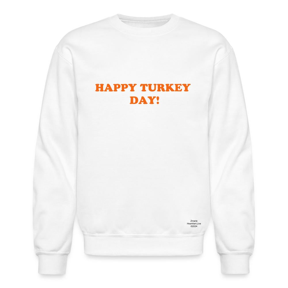 HAPPY TURKEY DAY Crewneck Sweatshirt - white
