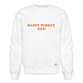 HAPPY TURKEY DAY Crewneck Sweatshirt - white