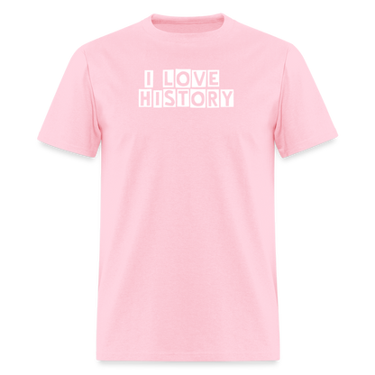 I LOVE HISTORY Unisex Classic T-Shirt - pink
