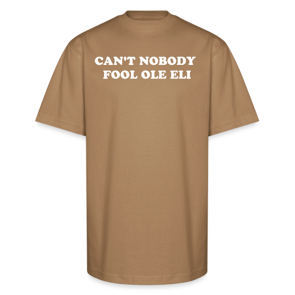Cant Nobody Fool Ole Eli Unisex Oversized Heavyweight T-Shirt - khaki