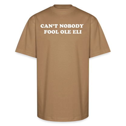 Cant Nobody Fool Ole Eli Unisex Oversized Heavyweight T-Shirt - khaki
