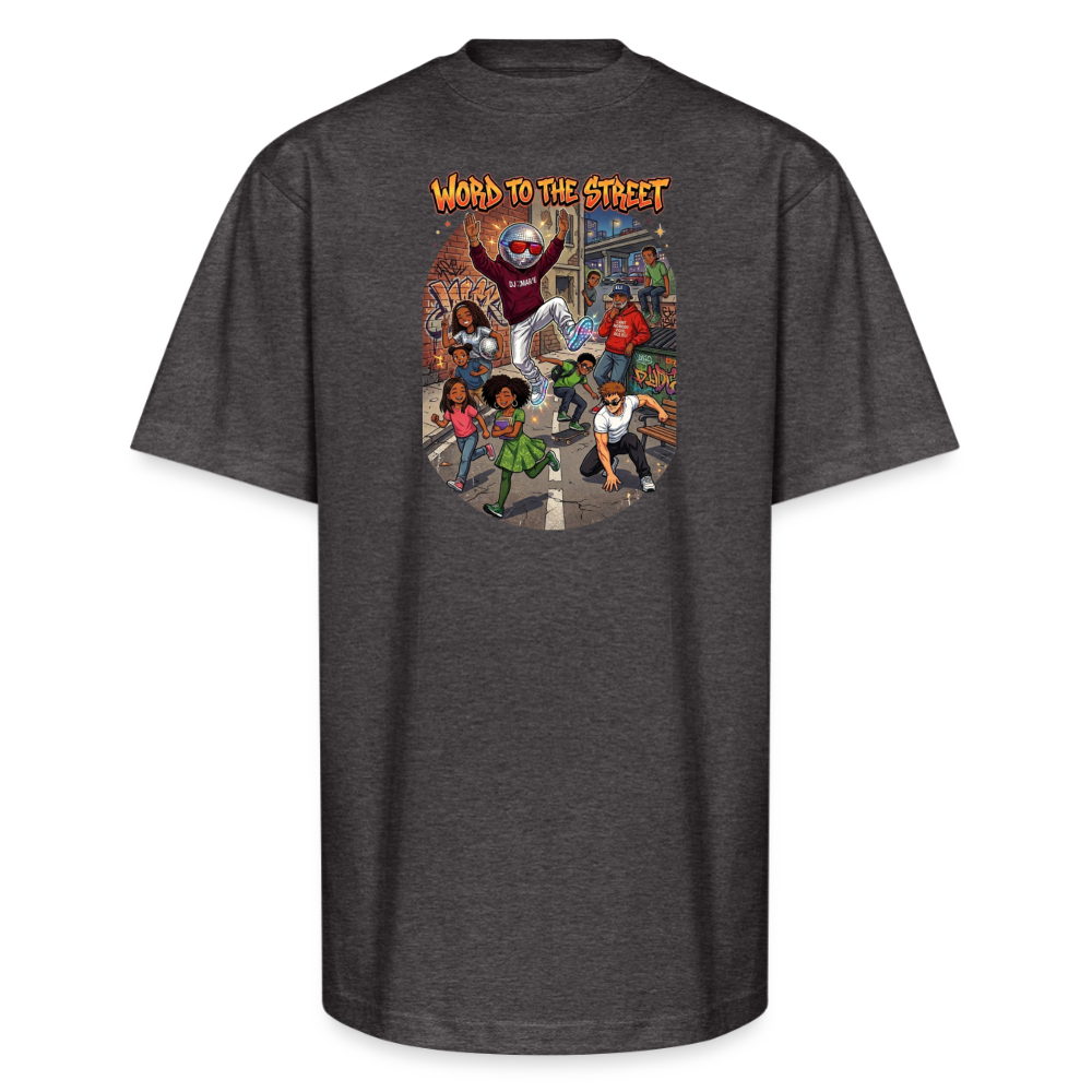 WORD TO THE STREET Unisex Oversized Heavyweight T-Shirt - charcoal grey
