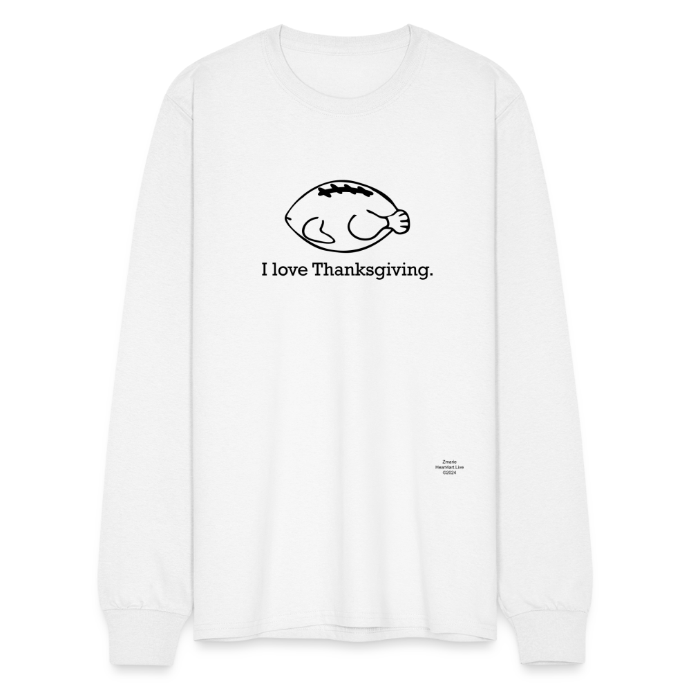 I LOVE THANKSGIVING/FOOTBALL Men's Long Sleeve T-Shirt - white