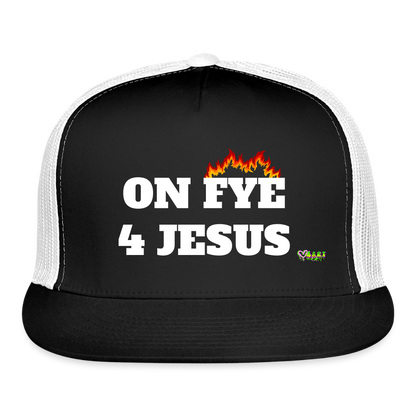ON FYE 4 JESUS Trucker Hat - black/white