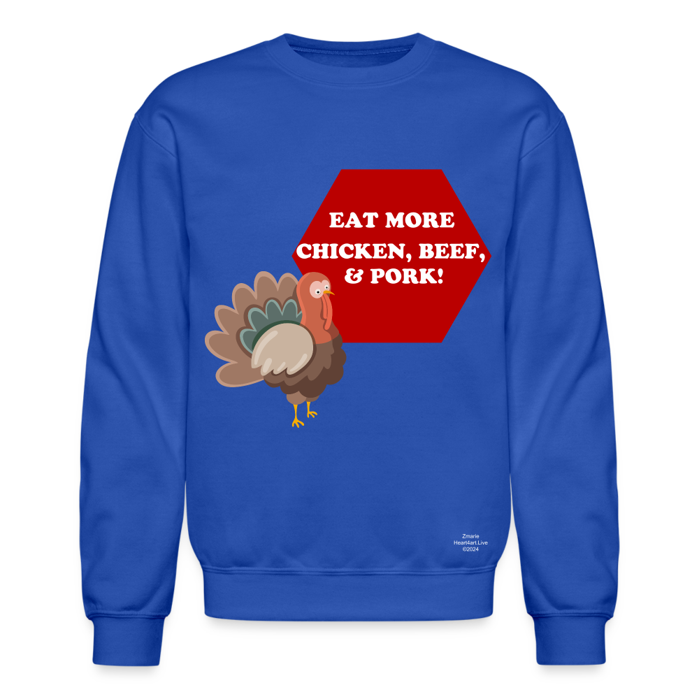EAT MORE! Crewneck Sweatshirt - royal blue