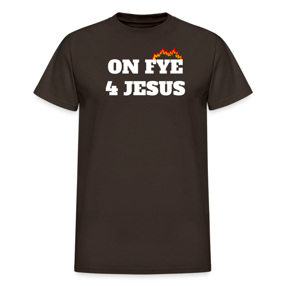 ON FYE 4 JESUS Gildan Ultra Cotton Adult T-Shirt - dark chocolate