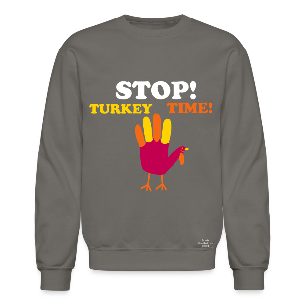 STOP TURKEY TIME! Crewneck Sweatshirt - asphalt gray