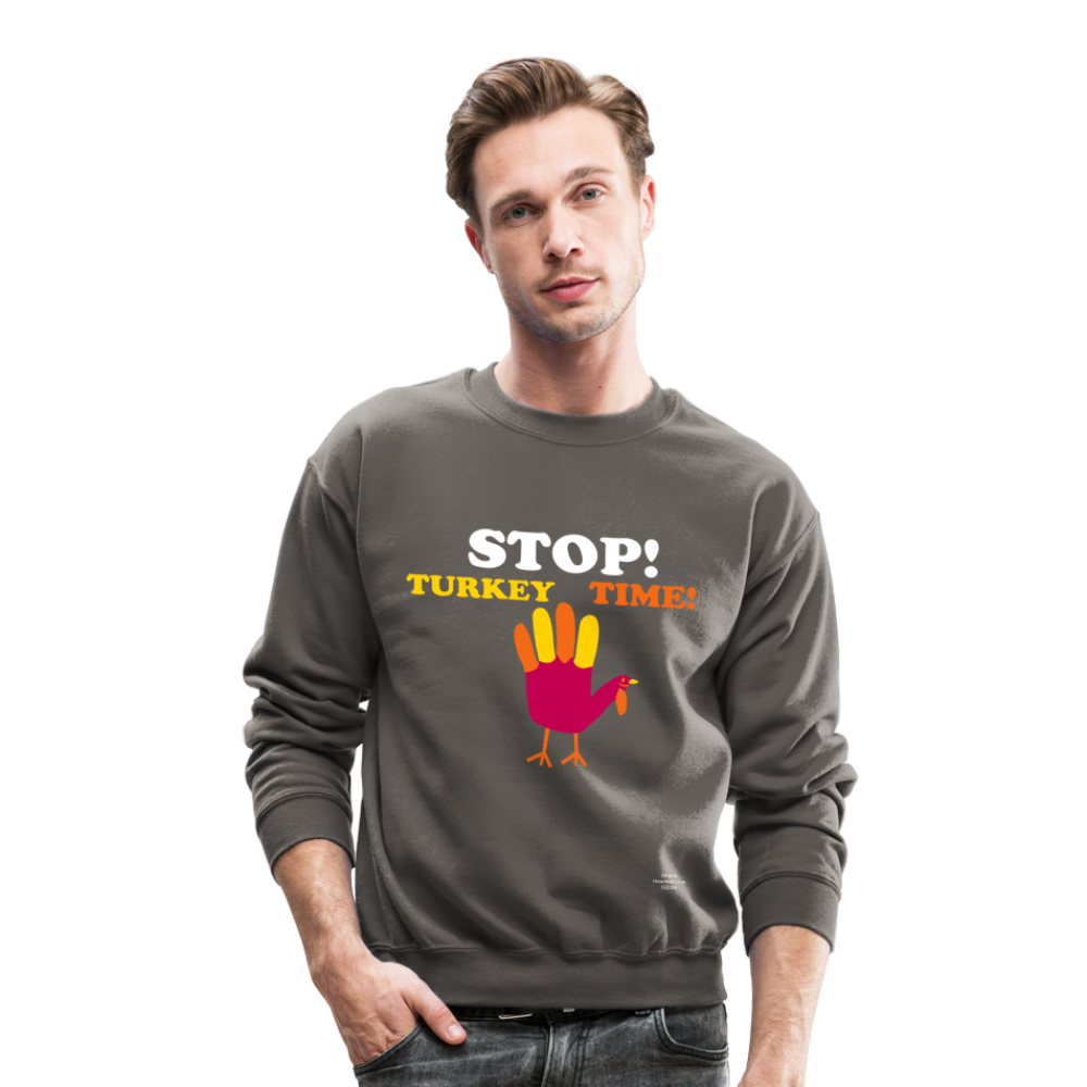 STOP TURKEY TIME! Crewneck Sweatshirt - asphalt gray
